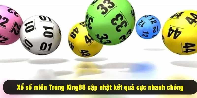 Xổ số miền Trung King88 cập nhật kết quả cực nhanh chóng